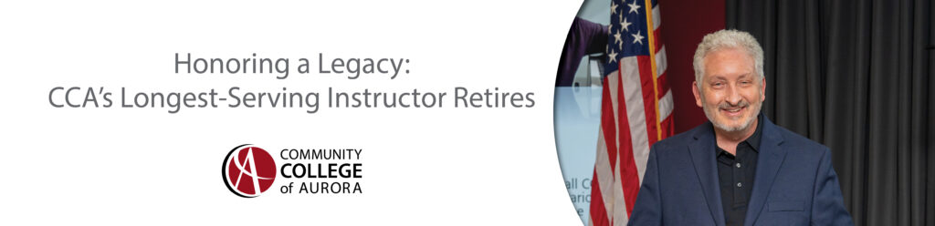Smiling man in a blue blazer stands in front of an American flag and dark curtain. Text on the left reads, 'Honoring a Legacy: CCA’s Longest-Serving Instructor Retires,' with the Community College of Aurora logo below.