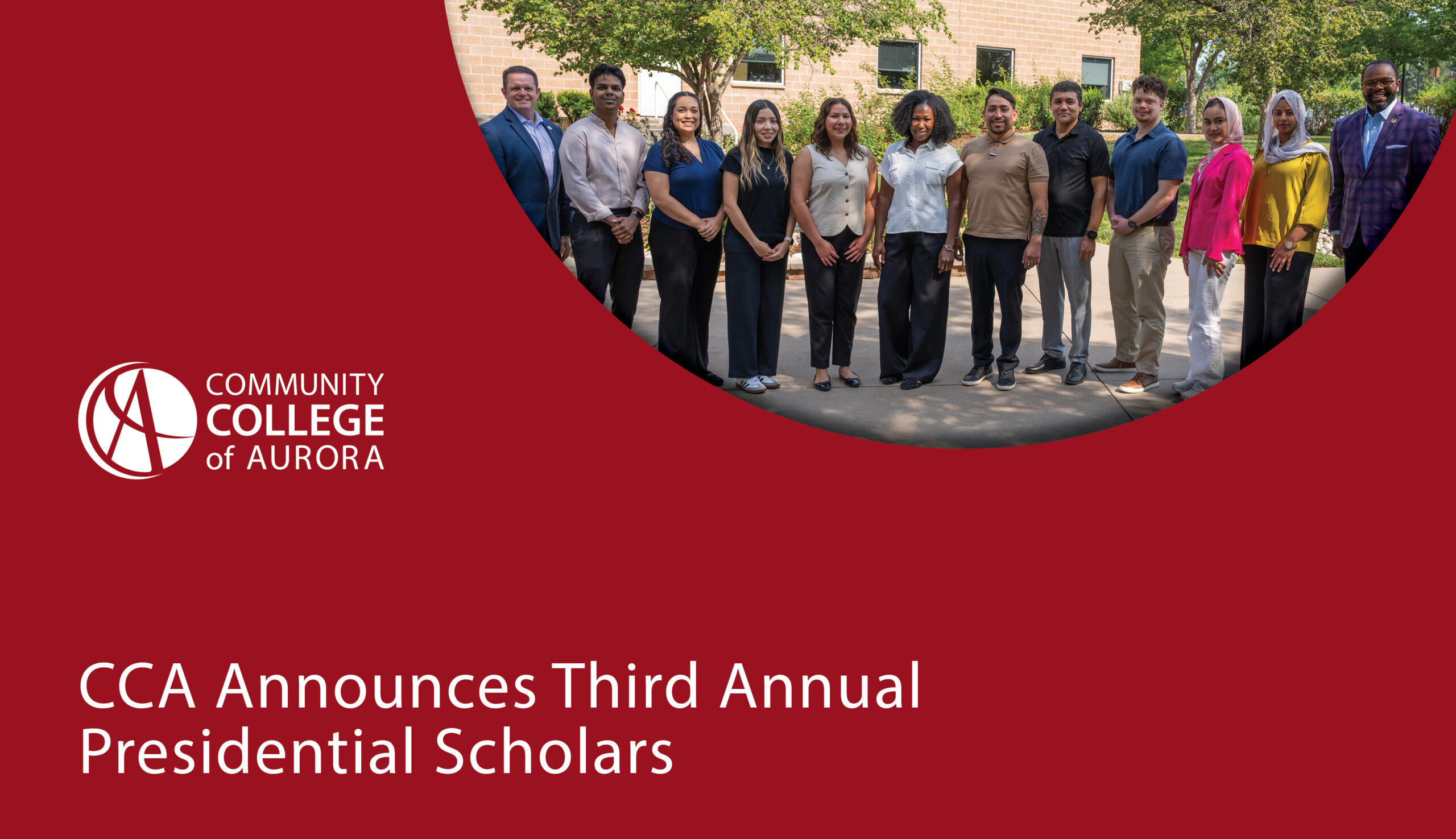 Graphic for the Community College of Aurora announcing the third annual Presidential Scholars. The design features the CCA logo on a red background with a large photo of twelve people standing outdoors in a row, smiling at the camera.