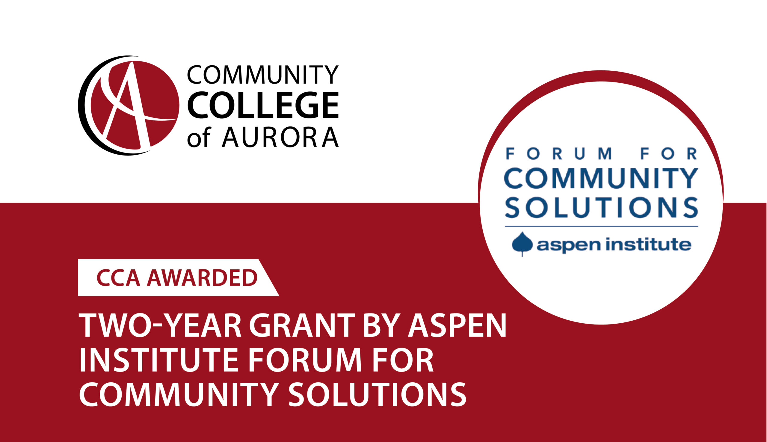 Graphic announcing that the Community College of Aurora (CCA) has been awarded a two-year grant by the Aspen Institute Forum for Community Solutions. The CCA logo appears in the top left, and the Aspen Institute Forum for Community Solutions logo appears in the top right. The background is split white and red with bold white text highlighting the grant award.