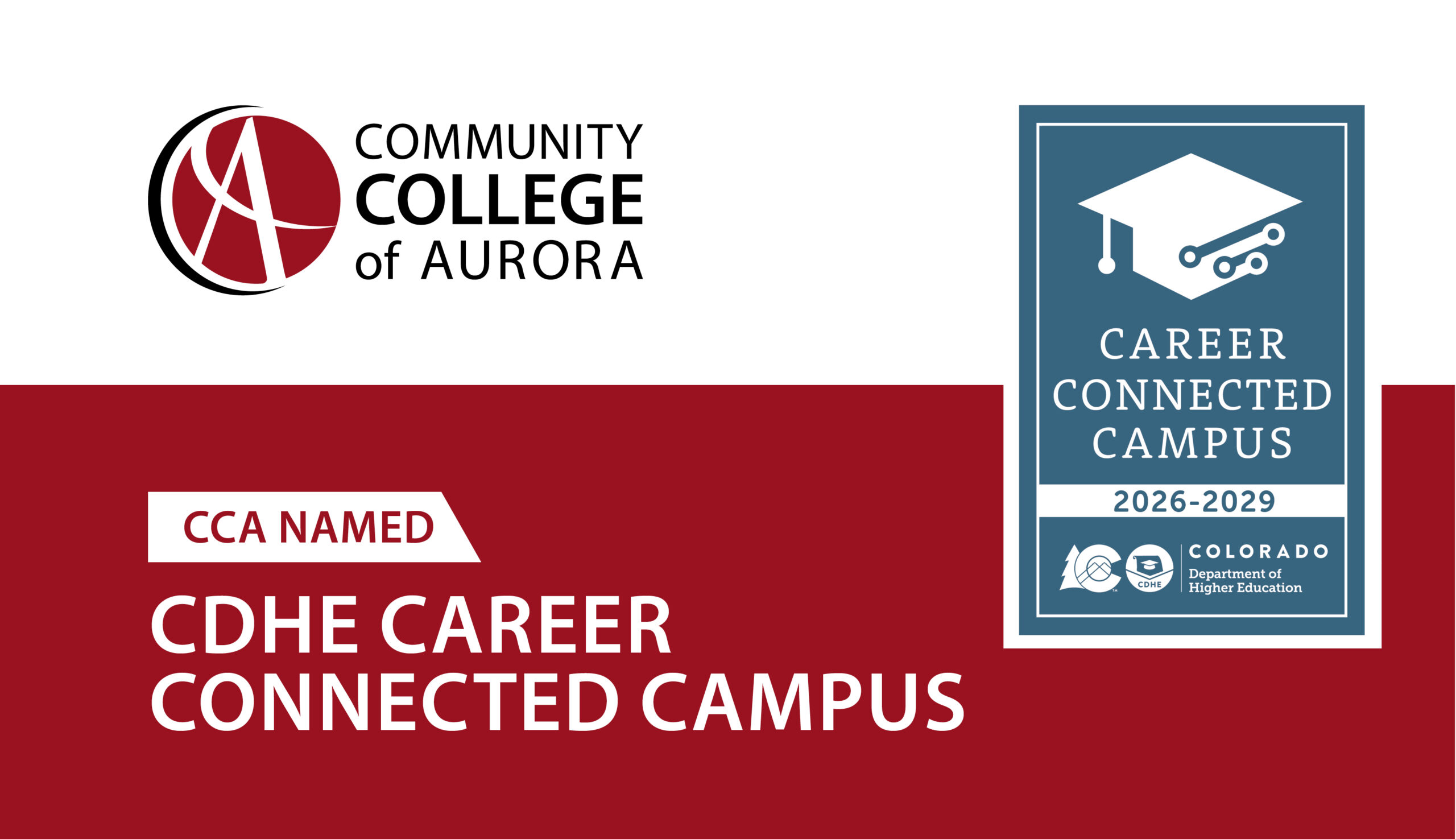 Graphic announcing that the Community College of Aurora (CCA) has been named a CDHE Career Connected Campus for 2026–2029. The image features the CCA logo on the top left and the Colorado Department of Higher Education’s Career Connected Campus badge on the right. The bottom section has a red background with white text reading “CCA Named CDHE Career Connected Campus.”