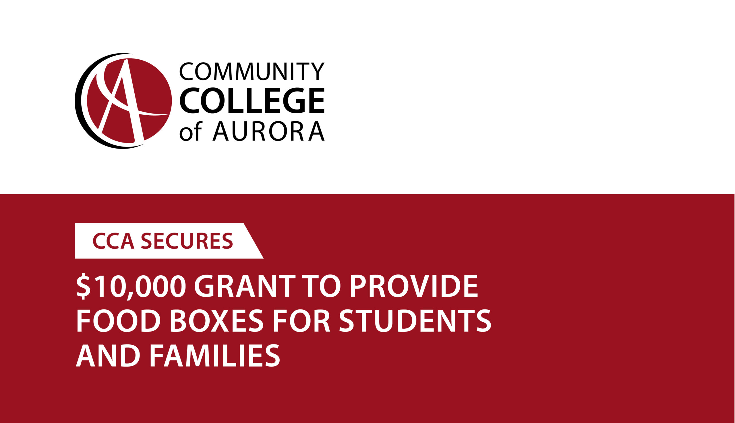 Graphic with the Community College of Aurora logo on a white background on the left. On the right, a red background with white text reads: ‘CCA secures $10,000 grant to provide food boxes for students and families.’