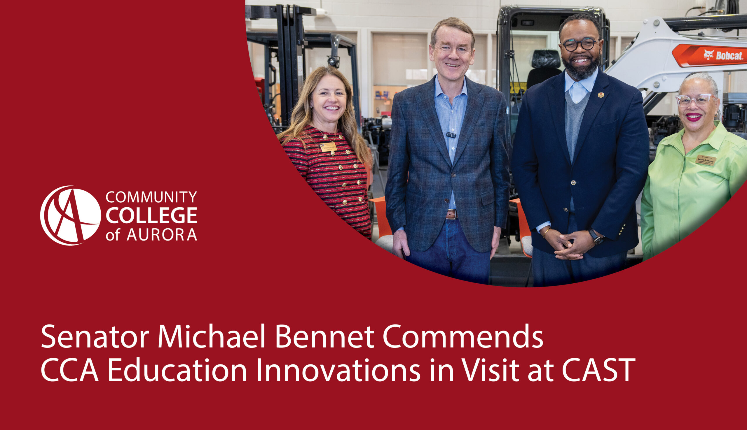 A group of four people stands smiling in an industrial setting. Text on a red background reads “Senator Bennet Commends CCA Education Innovations in Visit at CAST.”