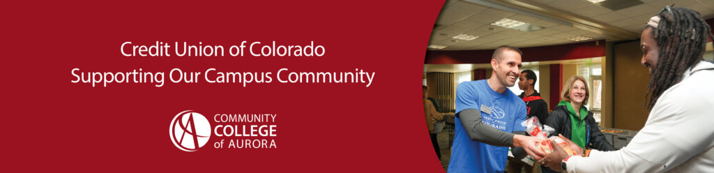 Red graphic reads "Credit Union of Colorado Supporting Our Campus Community" next to a photo of smiling people exchanging food indoors. The Community College of Aurora logo appears. 