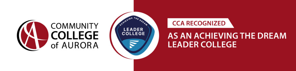 Graphic showing the Community College of Aurora logo next to a blue ‘Leader College’ badge on a red background. Text reads ‘CCA Recognized as an Achieving the Dream Leader College.’