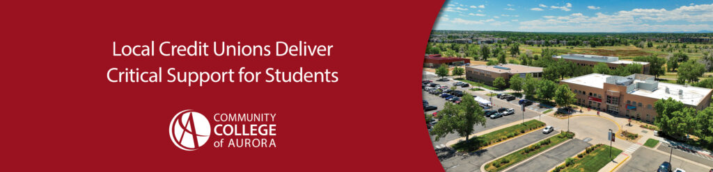 Aerial view of Community College of Aurora campus with lush greenery. Text on a red overlay reads ‘Local credit unions deliver critical support for students.’