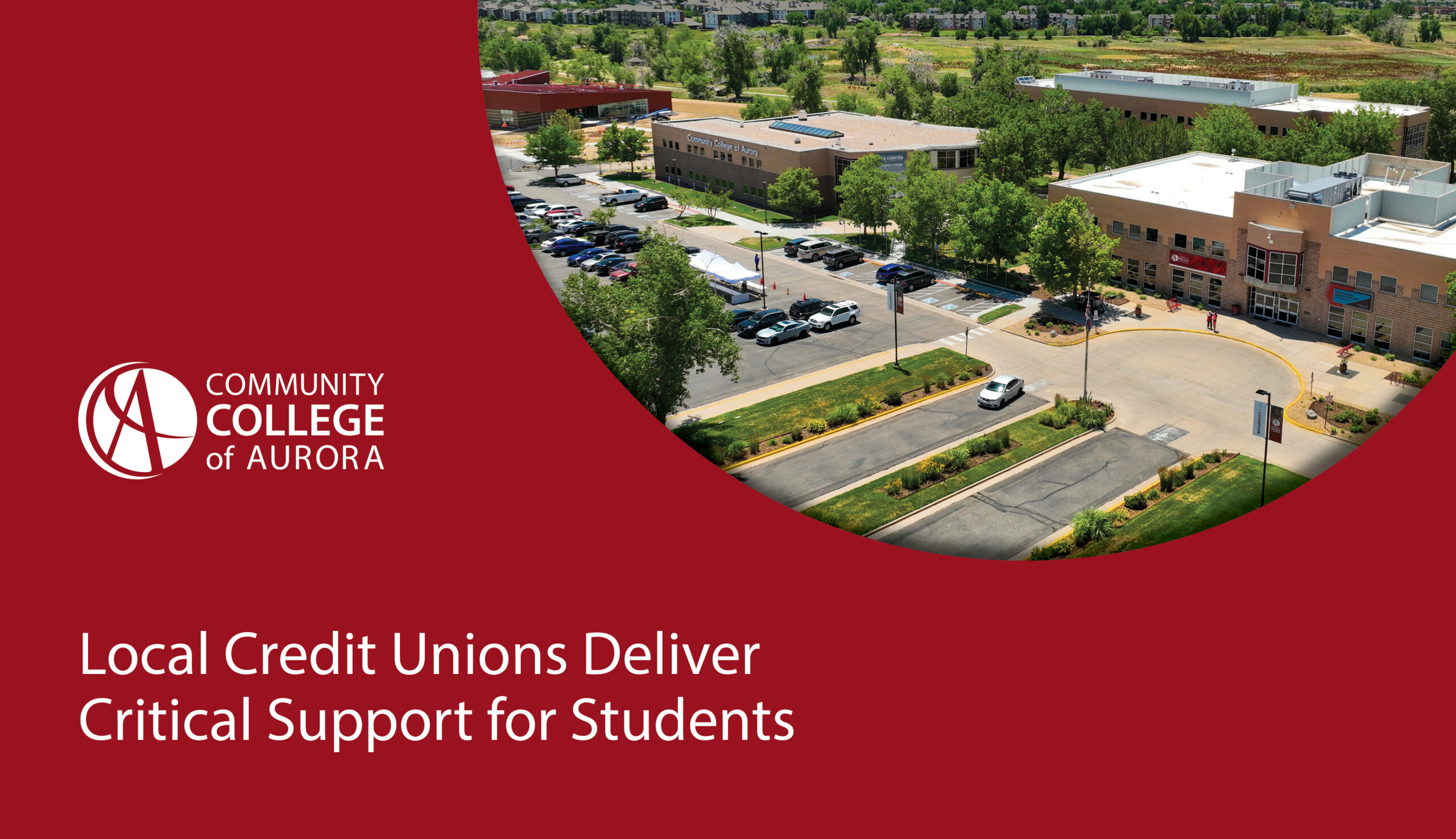 Aerial view of Community College of Aurora campus with lush greenery. Text on a red overlay reads ‘Local credit unions deliver critical support for students.’