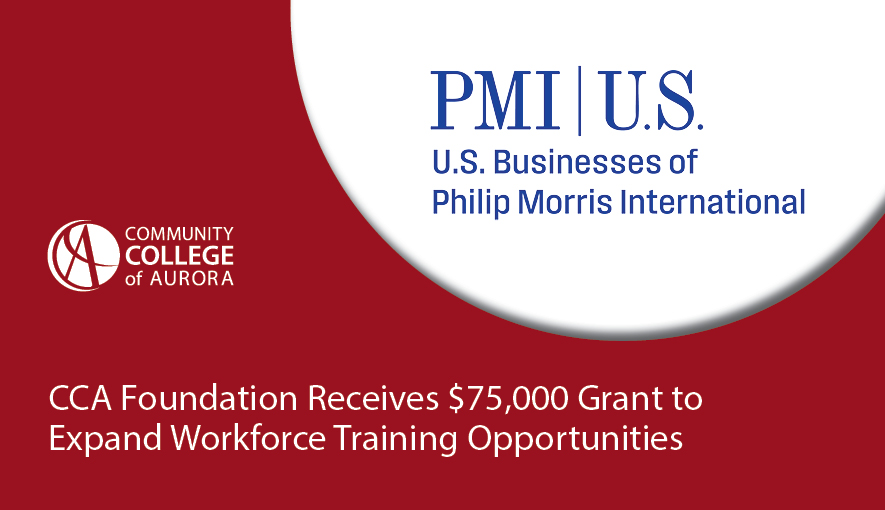 Red and white graphic with Community College of Aurora logo and text that announces a $75,000 grant from Philip Morris International U.S. for workforce training expansion.