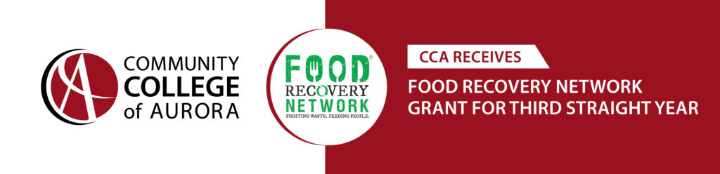 Graphic announcing that Community College of Aurora has received a Food Recovery Network grant for the third straight year. The Community College of Aurora logo appears on the left, the Food Recovery Network logo appears on the right, and the headline reads: ‘CCA Receives Food Recovery Network Grant for Third Straight Year.’
