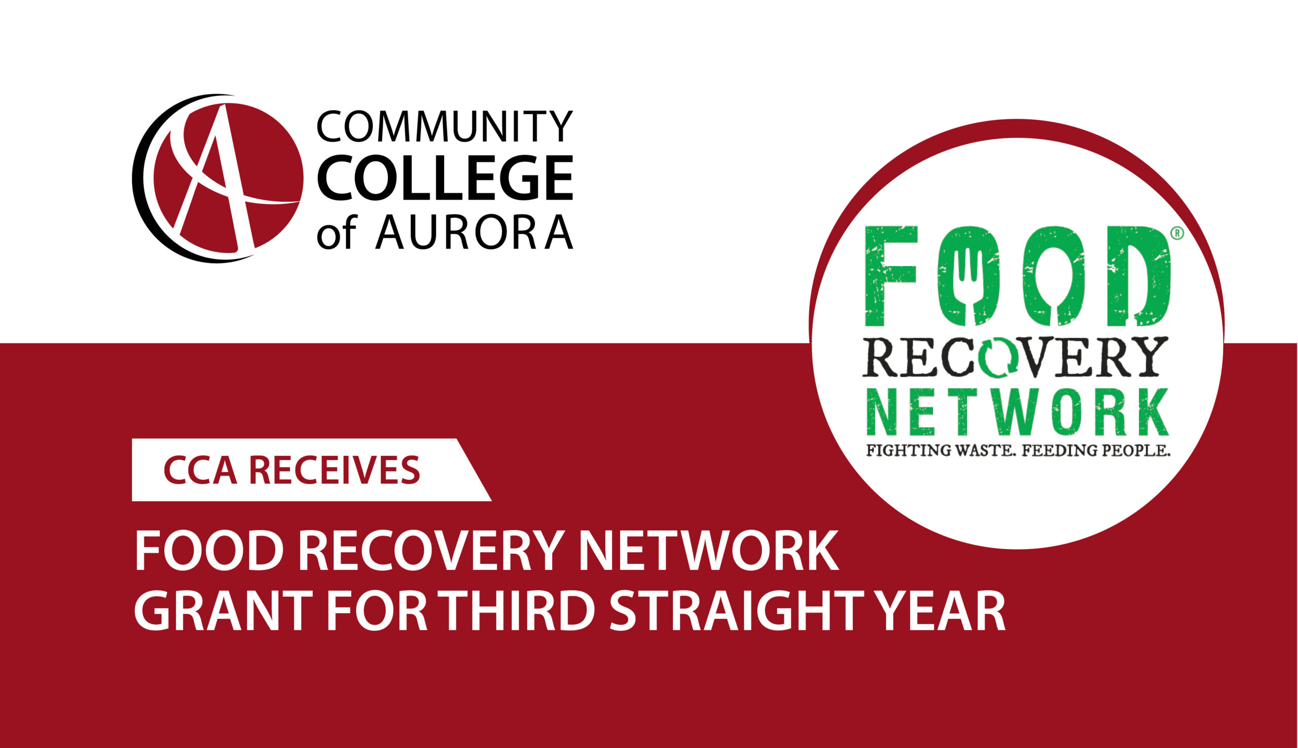 Graphic announcing that Community College of Aurora has received a Food Recovery Network grant for the third straight year. The Community College of Aurora logo appears on the left, the Food Recovery Network logo appears on the right, and the headline reads: ‘CCA Receives Food Recovery Network Grant for Third Straight Year.’
