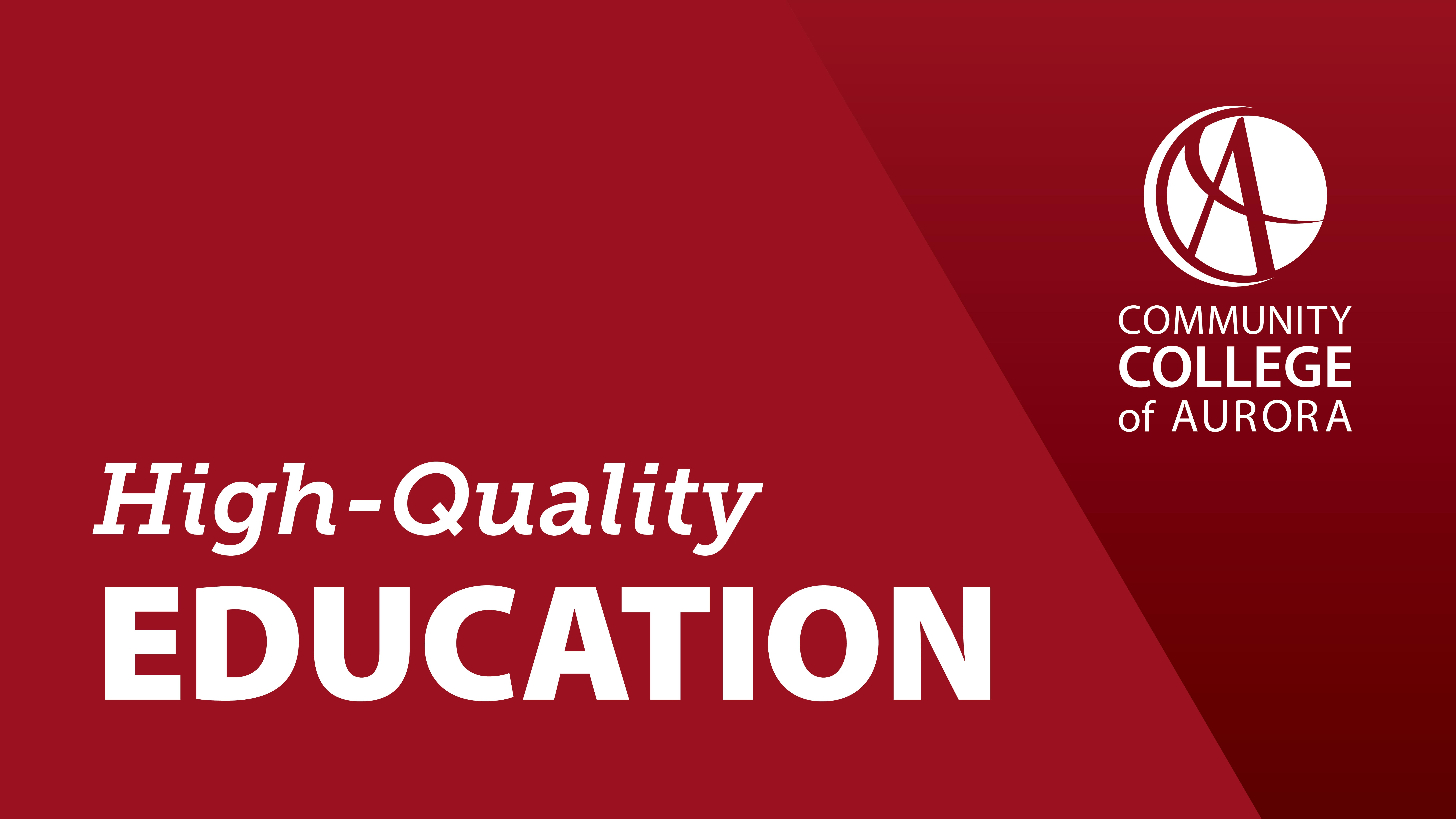 Community College of Aurora graphic with the college logo and the text, 'High-quality education,' displayed on a red background.
