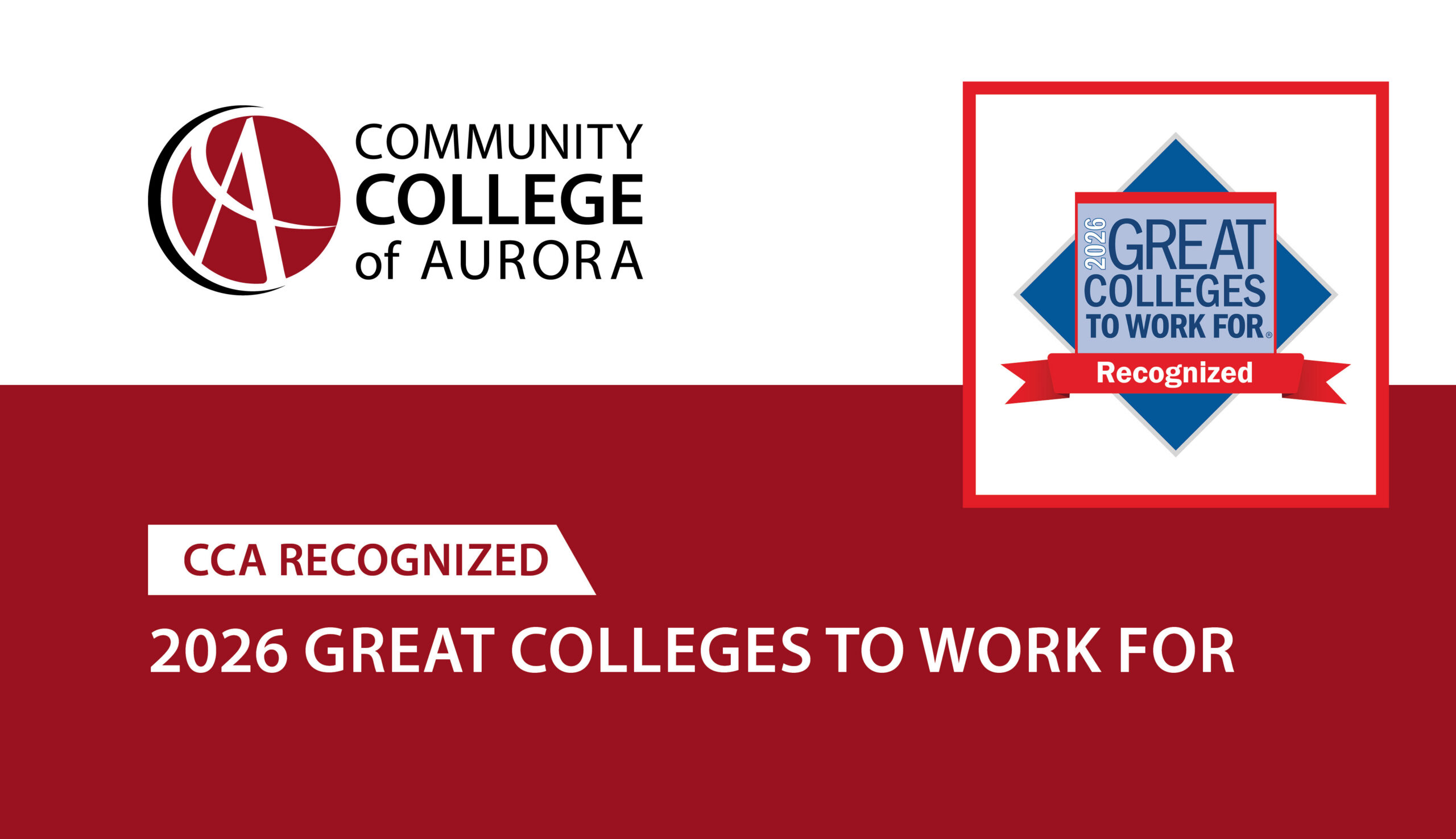 Graphic with the Community College of Aurora logo and a badge indicating that the college is recognized for being one of the 2026 great colleges to work for. Text announces that CCA was recognized in the 2026 great colleges to work for list.