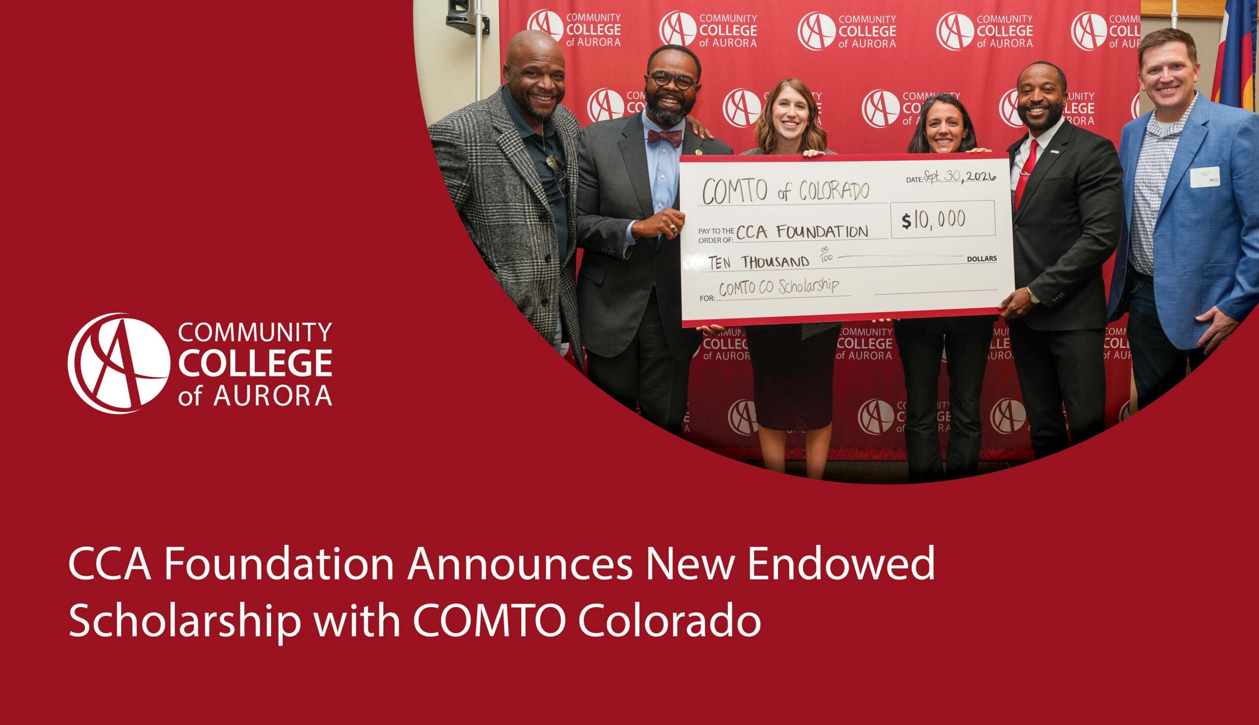 Photo of six individuals in formal attire holding a giant check for $10,000 from COMTO of Colorado to the CCA Foundation next to the Community College of Aurora logo. Text announces that CCA Foundation launched a new endowed Scholarship with COMTO Colorado.