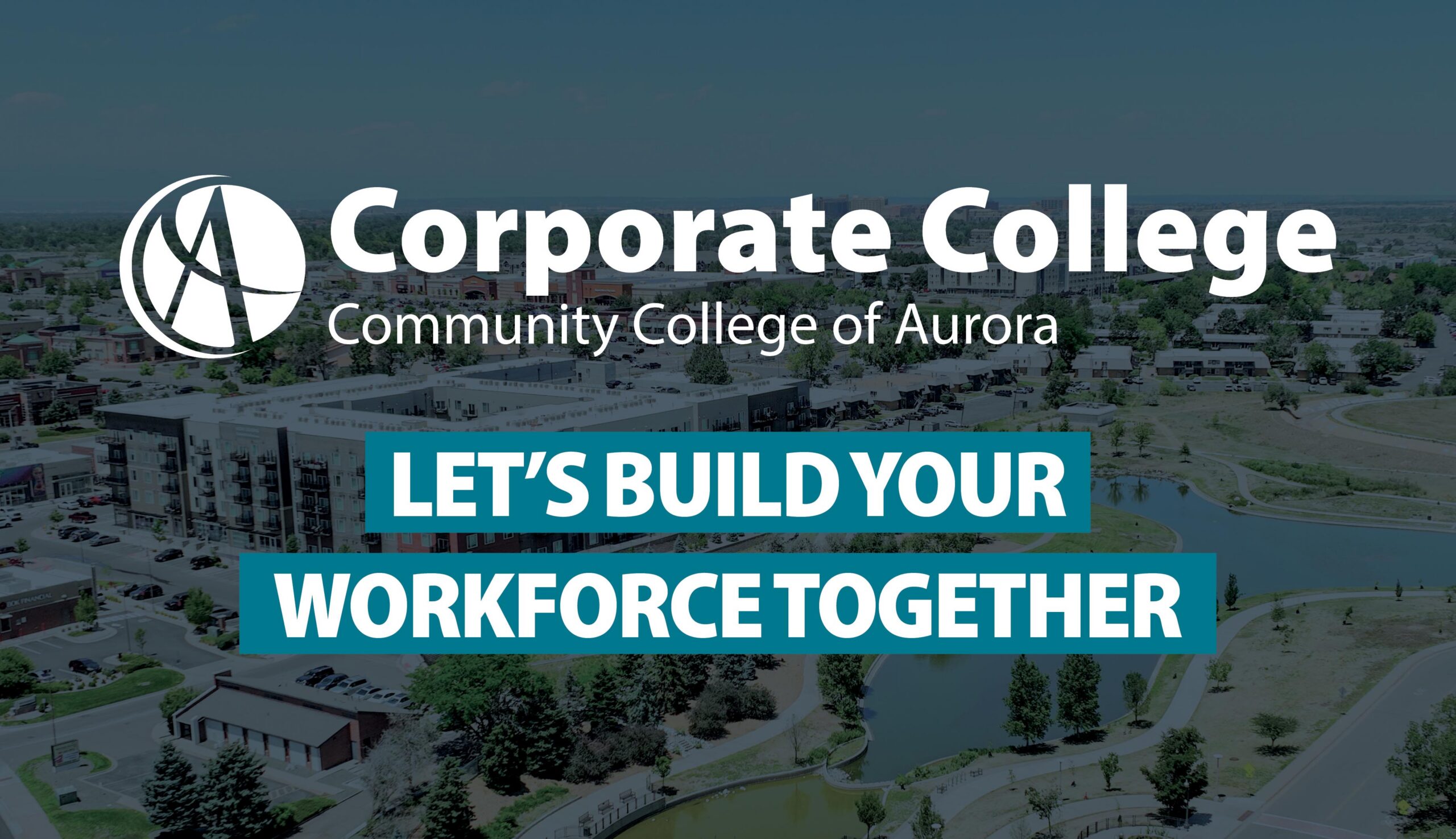 Graphic with the Community College of Aurora logo over a photo of a cityscape. Text announces that Corporate College lets us build your workforce together.